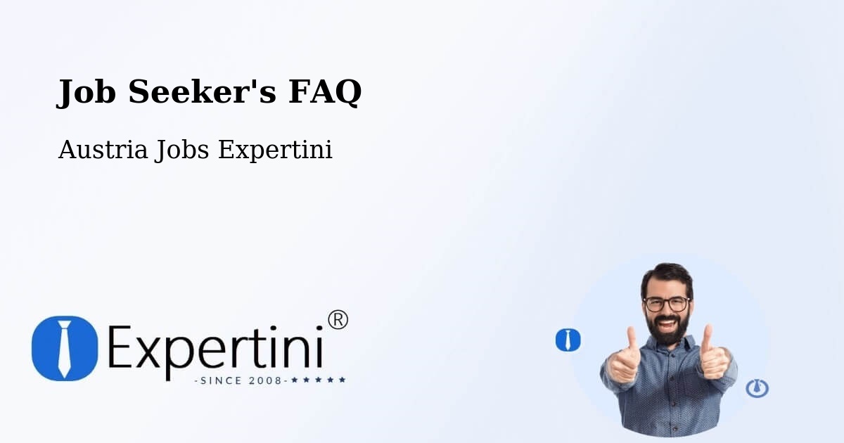 Job Seeker FAQ – Wimpassing - Austria Jobs Expertini